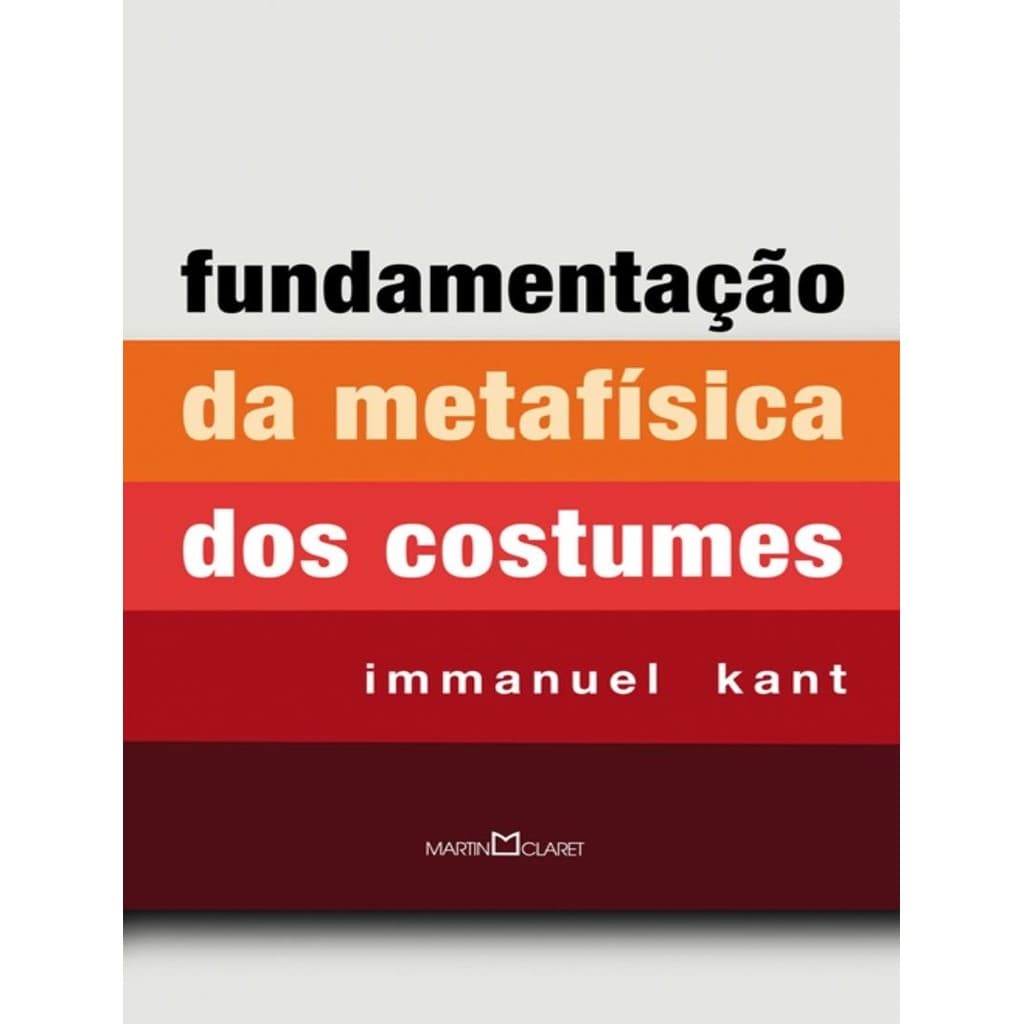 Livro - Fundamentacao Da Metafisica Dos Costumes