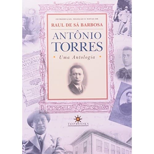 Antonio Torres. Uma Antologia de Rui Barbosa 7260084