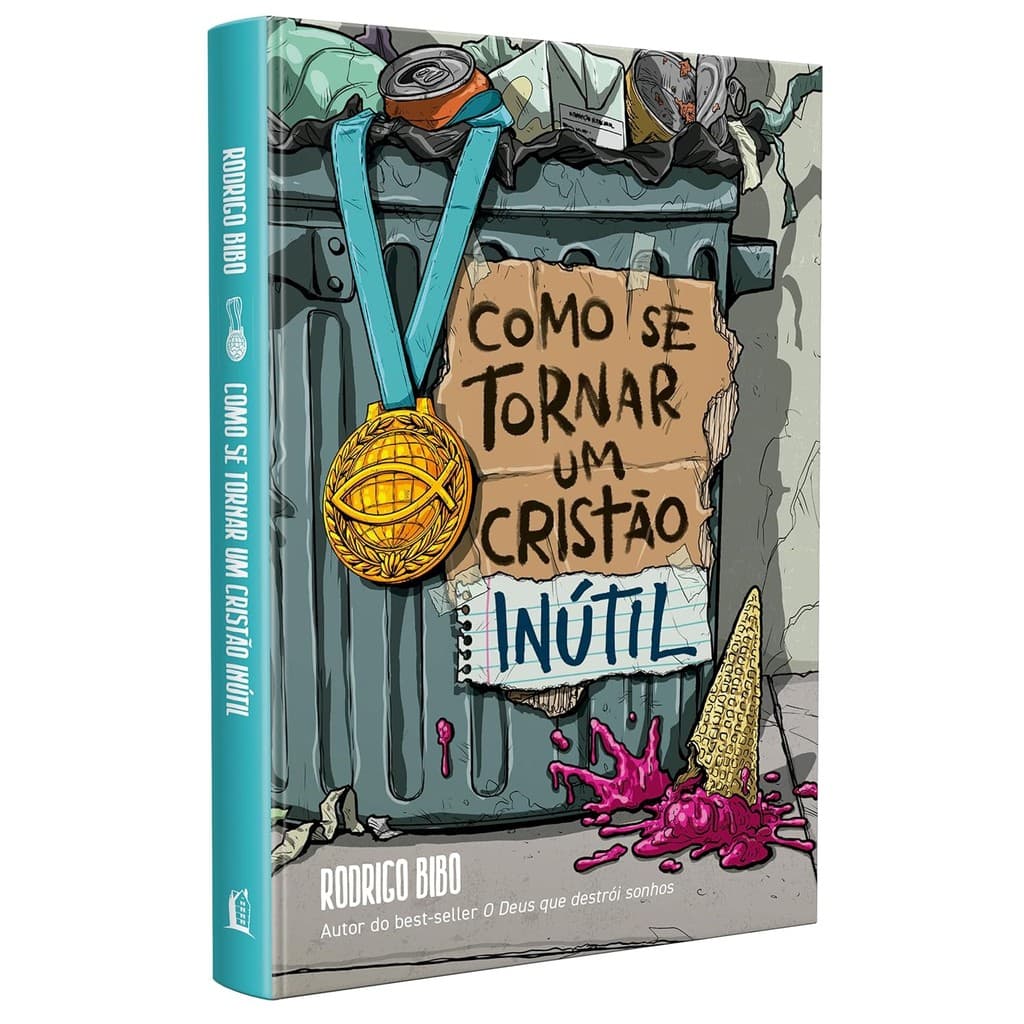 Como se tornar um cristão inútil | Capa Dura | Rodrigo Bibo