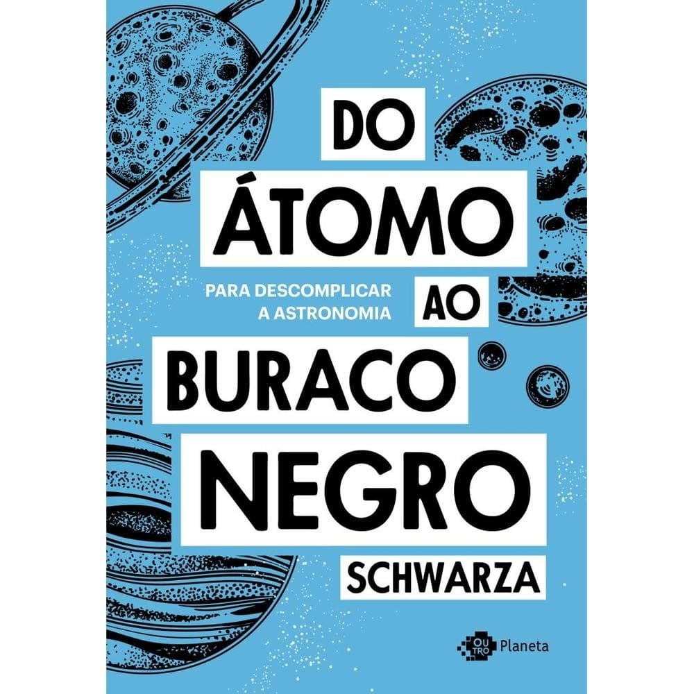 Do átomo ao buraco negro - Editora Planeta De Livros Brasil