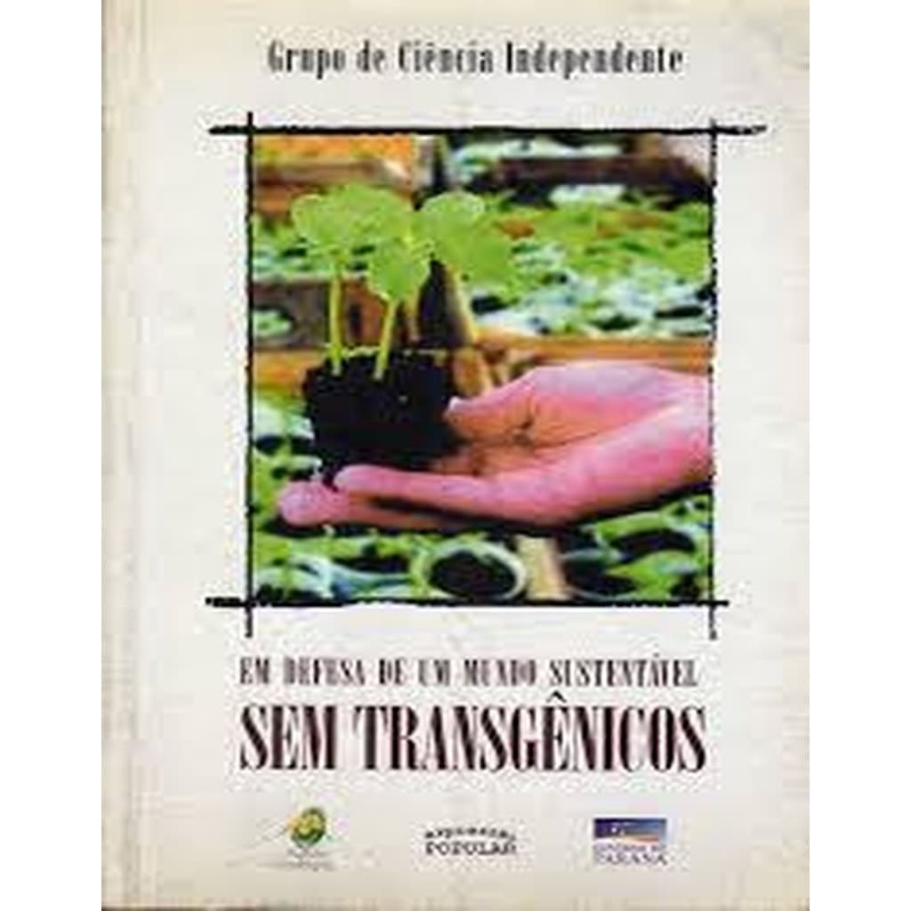 Em defesa de um mundo sustentável sem transgênicos autor Mãe-Wan Ho