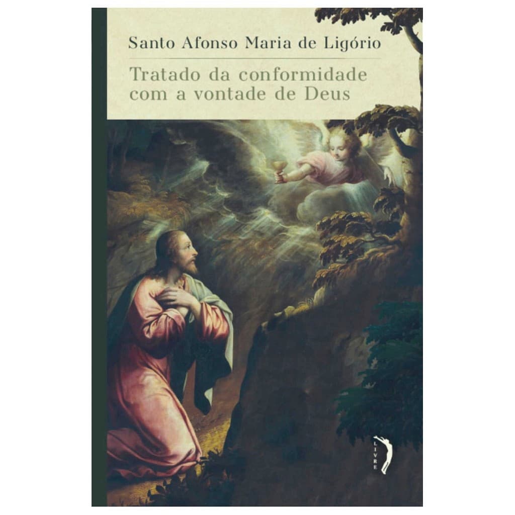 Livro Tratado da Conformidade Com A Vontade de Deus S Afonso