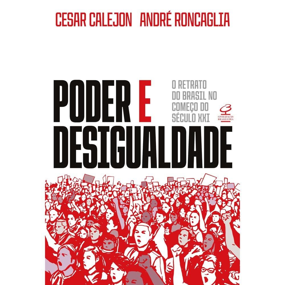 Poder e desigualdade - Civilização Brasileira