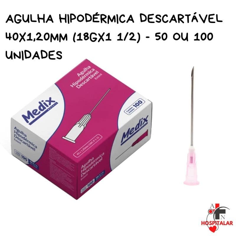Agulha Hipodérmica Descartável 40x1,20MM (18Gx1 1/2) 50 e 100 Unidades