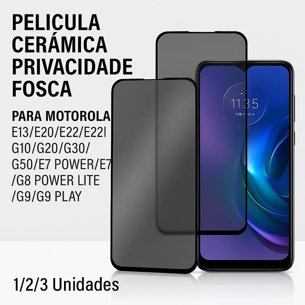 Película Cerâmica Fosca Privacidade Motorola E13 G13 G23 G34 G53 G04 G10 G20 G30 - Anti-Espião