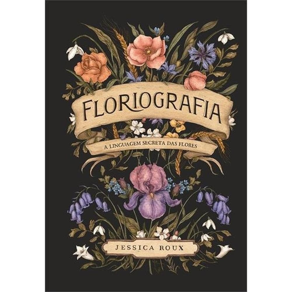 Floriografia: A linguagem secreta das flores Lt OsS