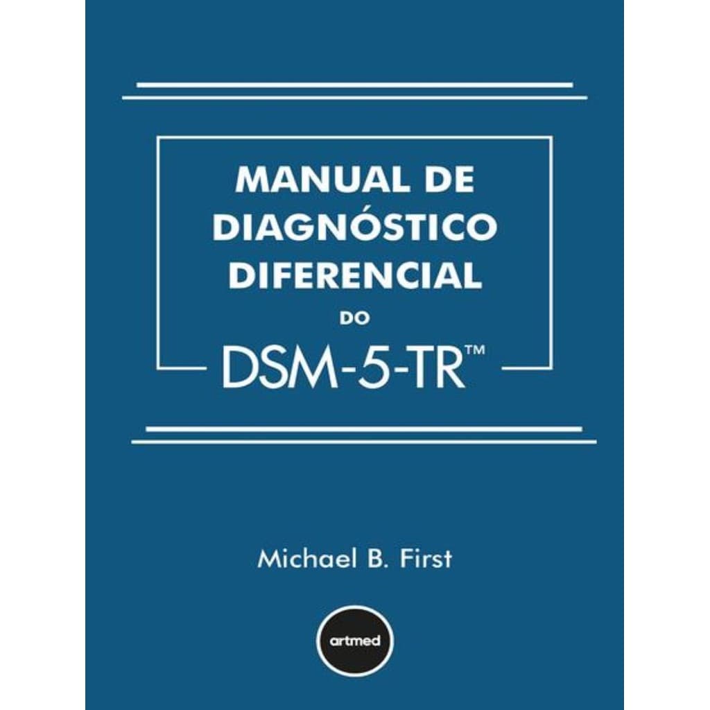 Livro - Manual De Diagnostico Diferencial Do Dsm-5-Tr - 5ª Ed