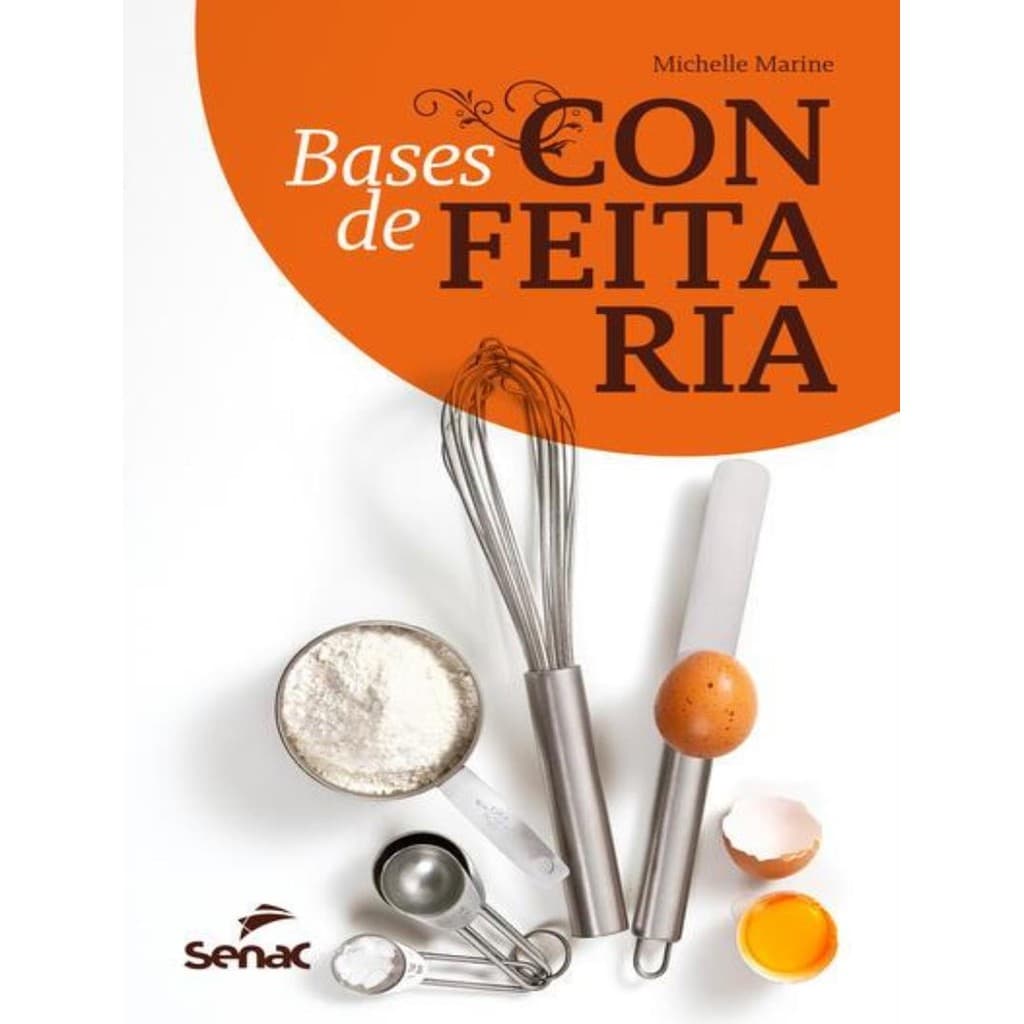 Livro - Bases De Confeitaria