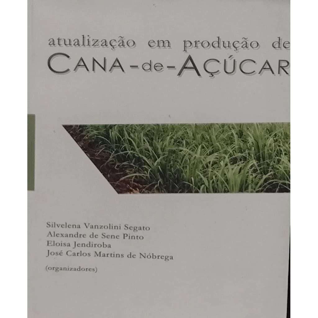 Atualização em Produção de Cana de Açúcar autor Silvelena Vanzolini e outros