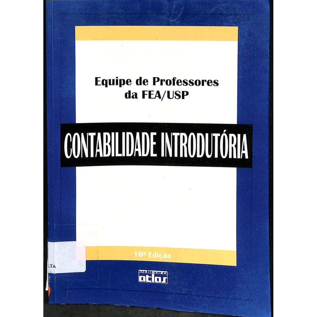 LIVRO Contabilidade Introdutória 10ª Edição - Professores da Fea,usp