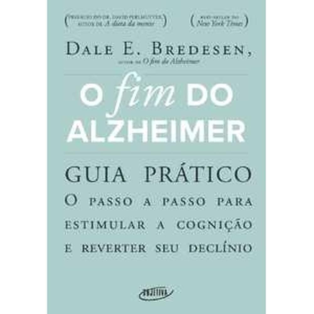 O fim do Alzheimer - Guia prático 