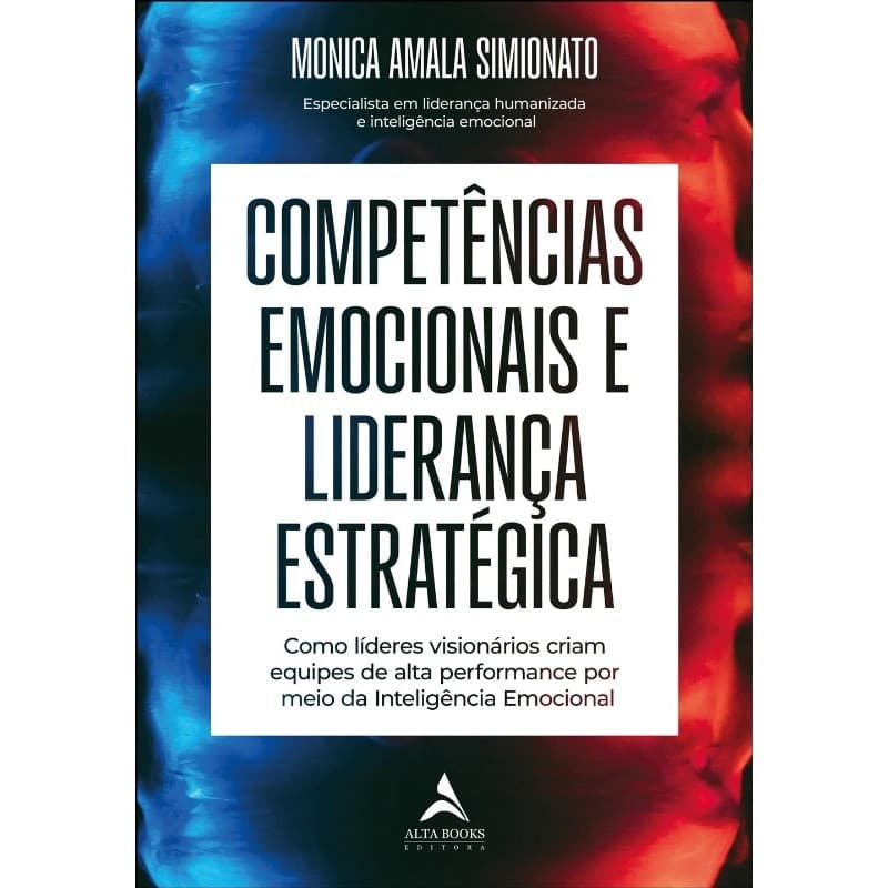 Competências Emocionais e Liderança Estratégica: Como Lideres Visionários