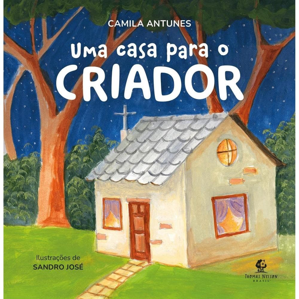 Uma casa para o Criador - Thomas Nelson Brasil
