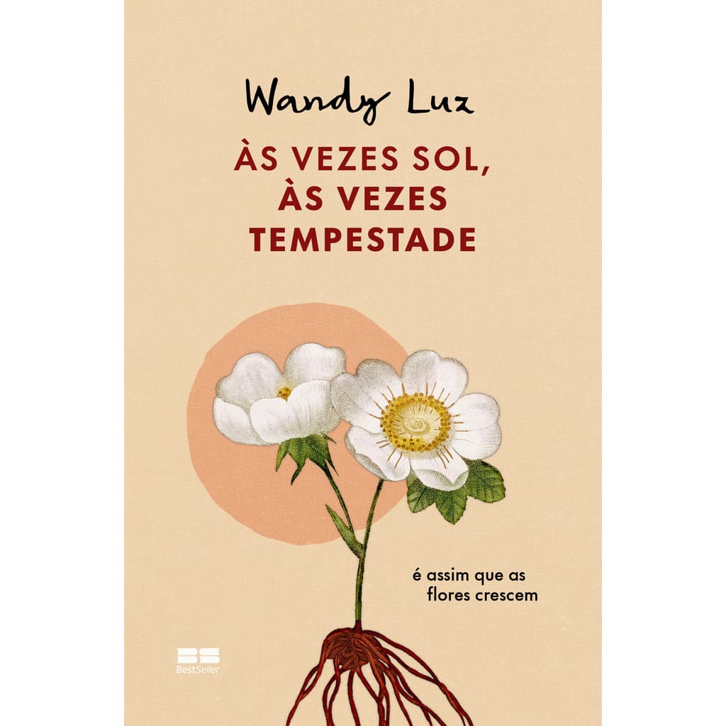 Às vezes sol, às vezes tempestade, é assim que as flores crescem [Livros NA]
