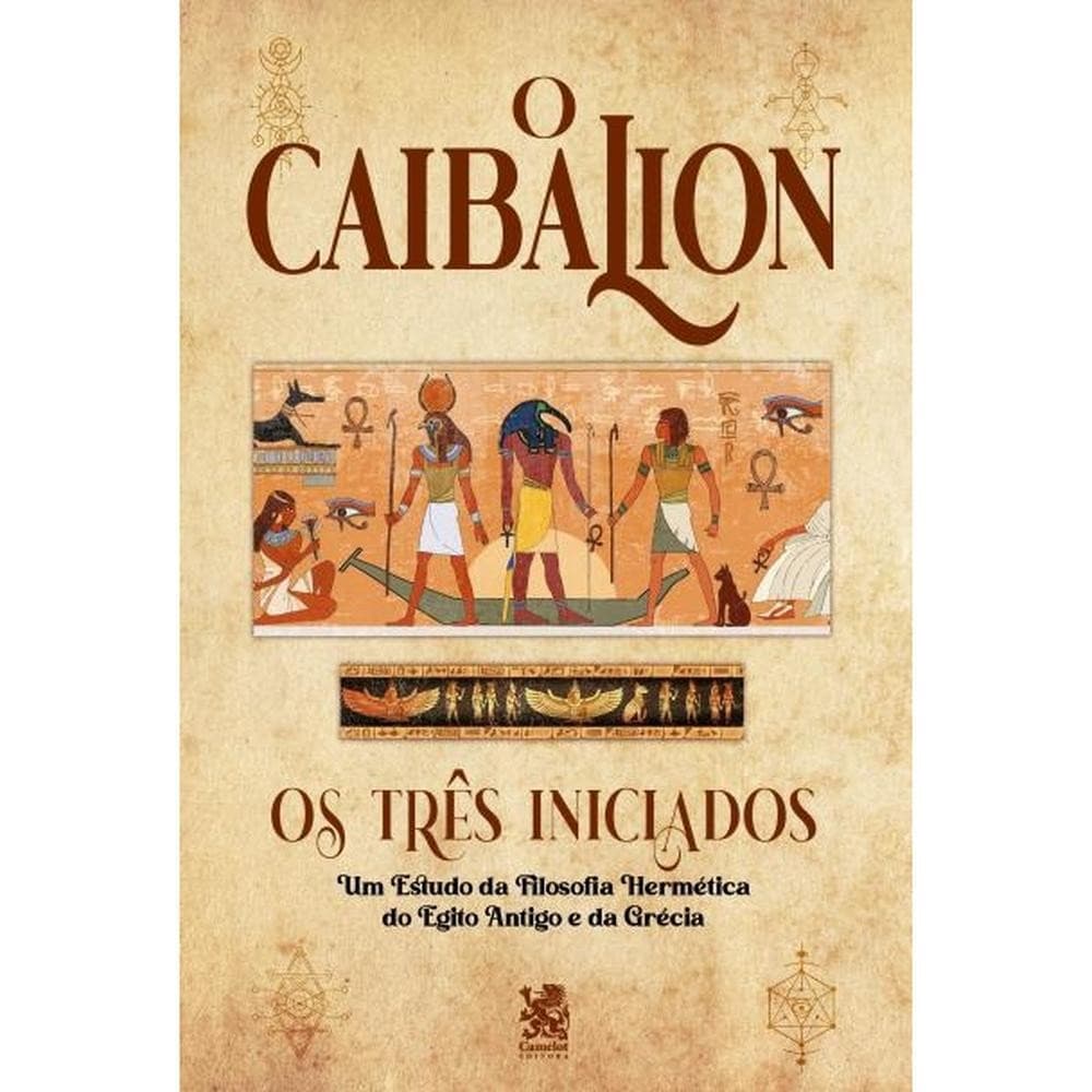 O Caibalion - Os tres iniciados