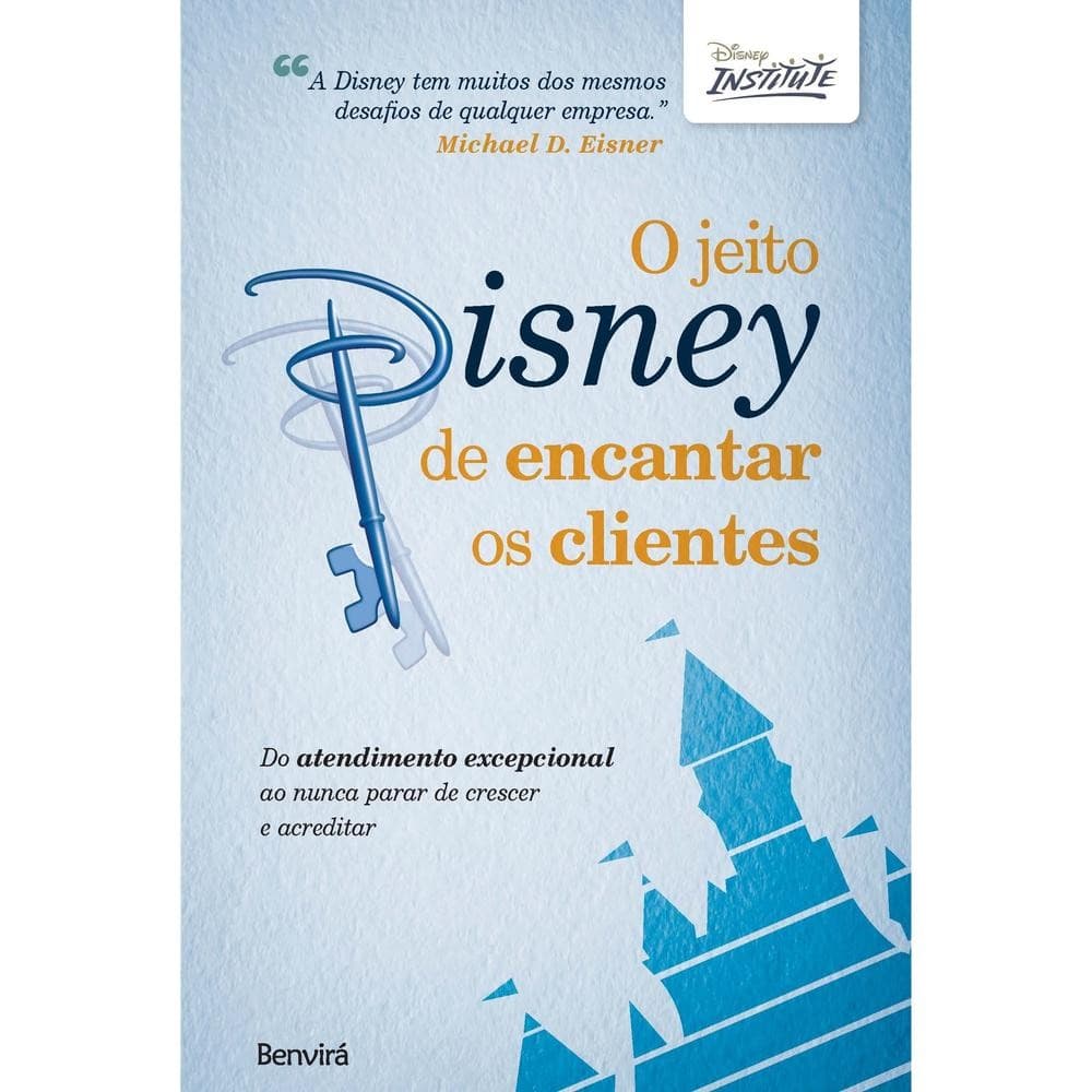 O jeito Disney de encantar os clientes - Livro novo PS