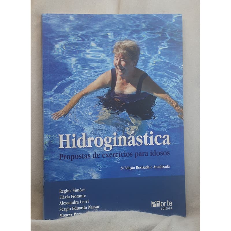 Livro Hidroginástica - Propostas de Exercícios Para Idosos - Regina Simões