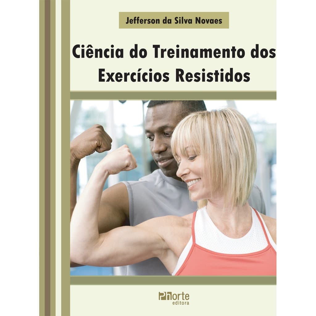 Livro Ciência do Treinamento dos Exercícios Resistidos