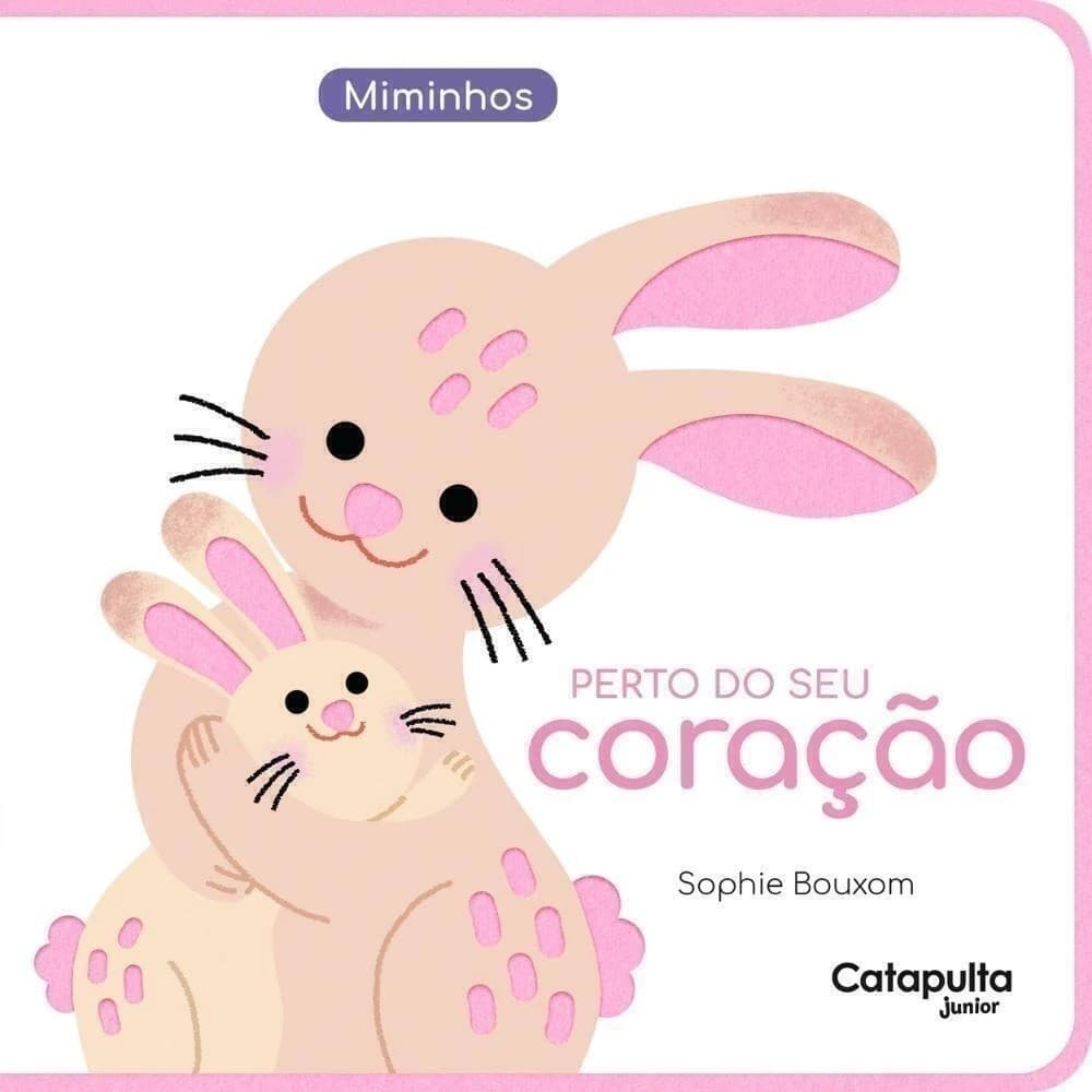 Miminhos: Perto do seu coração - Catapulta