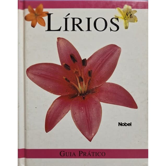 Lírios - Guia Prático de Judith Millidge 7778840