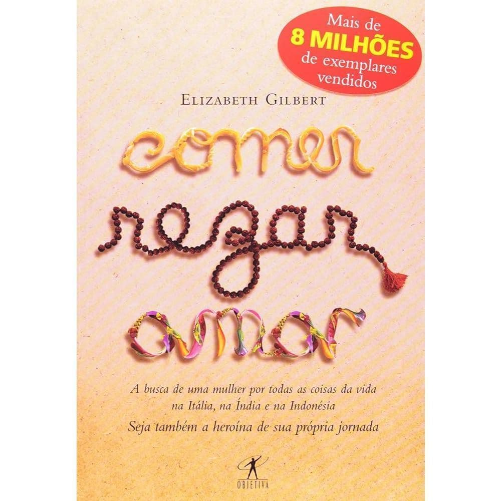 Livro - Comer, Rezar, Amar de Elizabeth Gilbert- Liv