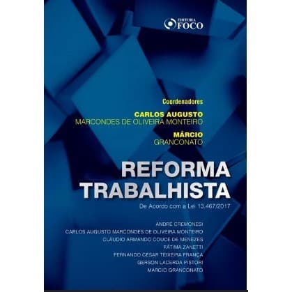 Reforma Trabalhista. autor Carlos Augusto Marcondes de Oliveira Monteiro