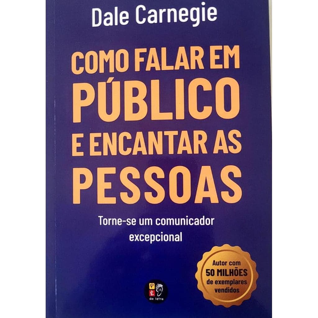 Como falar em público e encantar pessoas - Dale Carnegie