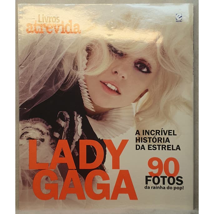 Livro Lady Gaga - Livros Atrevida - A Incrível História da Estrela - Escala Editora - Editora Escala