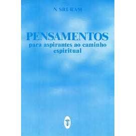 Pensamentos Para Aspirantes Ao Caminho Espiritual de Pedro R. M.  de Oliveira 7951881