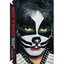 Makeup to Breakup - Minha Vida Dentro e Fora do Kiss autor Peter Criss