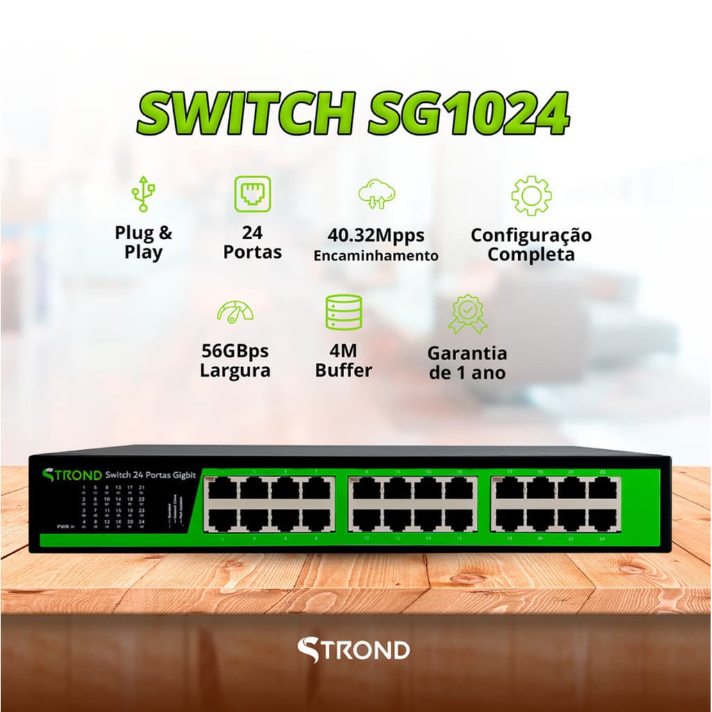 SWITCH 24 PORTAS GIGABIT NAO GERENCIAVEL STROND SG1024
