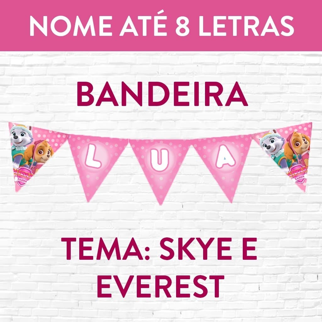 Bandeirola Decorativa – Ideal para Festas Skye e Everest Patrulha Canina com Nome até 8 letras