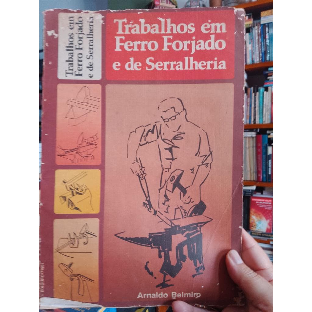 Trabalhos em Ferro Forjado e de Serralheria autor Arnaldo Belmiro