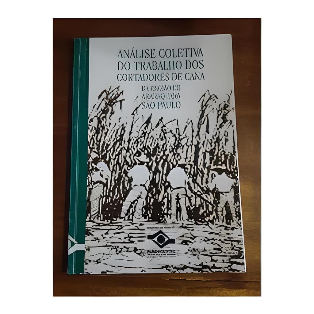 Análise Coletiva do Trabalhador dos Cortadores de Cana autor Fundacentro