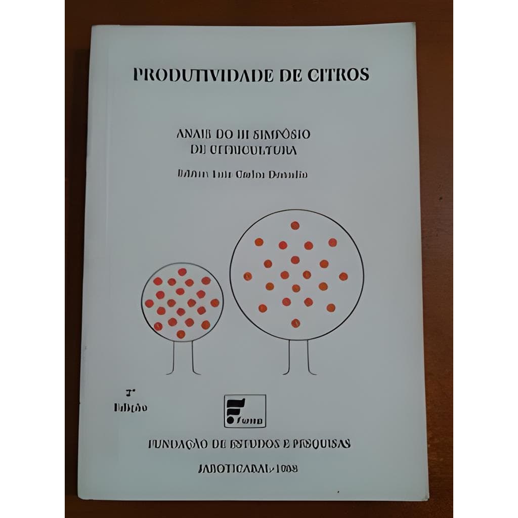 Produtividade de Citros Anais do III Simpósio de Citricultura autor Luiz Carlos Donadio (editor)