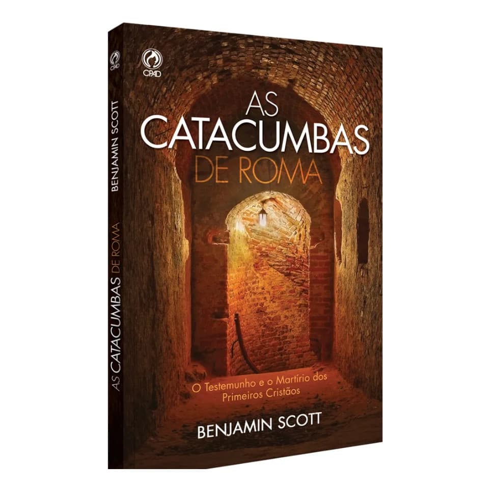 Livro As Catacumbas De Roma - Benjamin Scott | Ed. CPAD