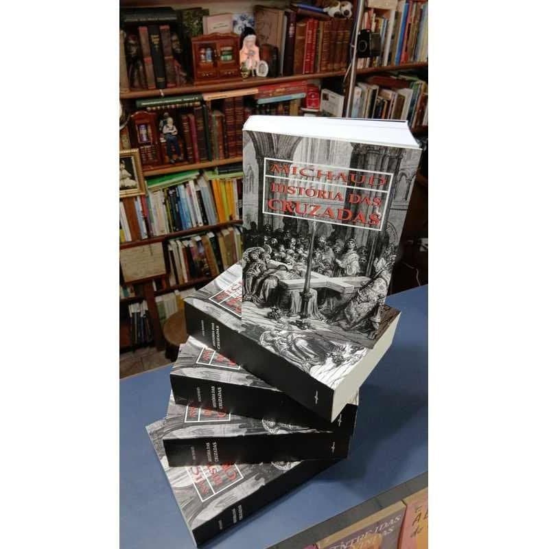 Historia das Cruzadas (texto Integral em Volume Único) autor Joseph François Michaud