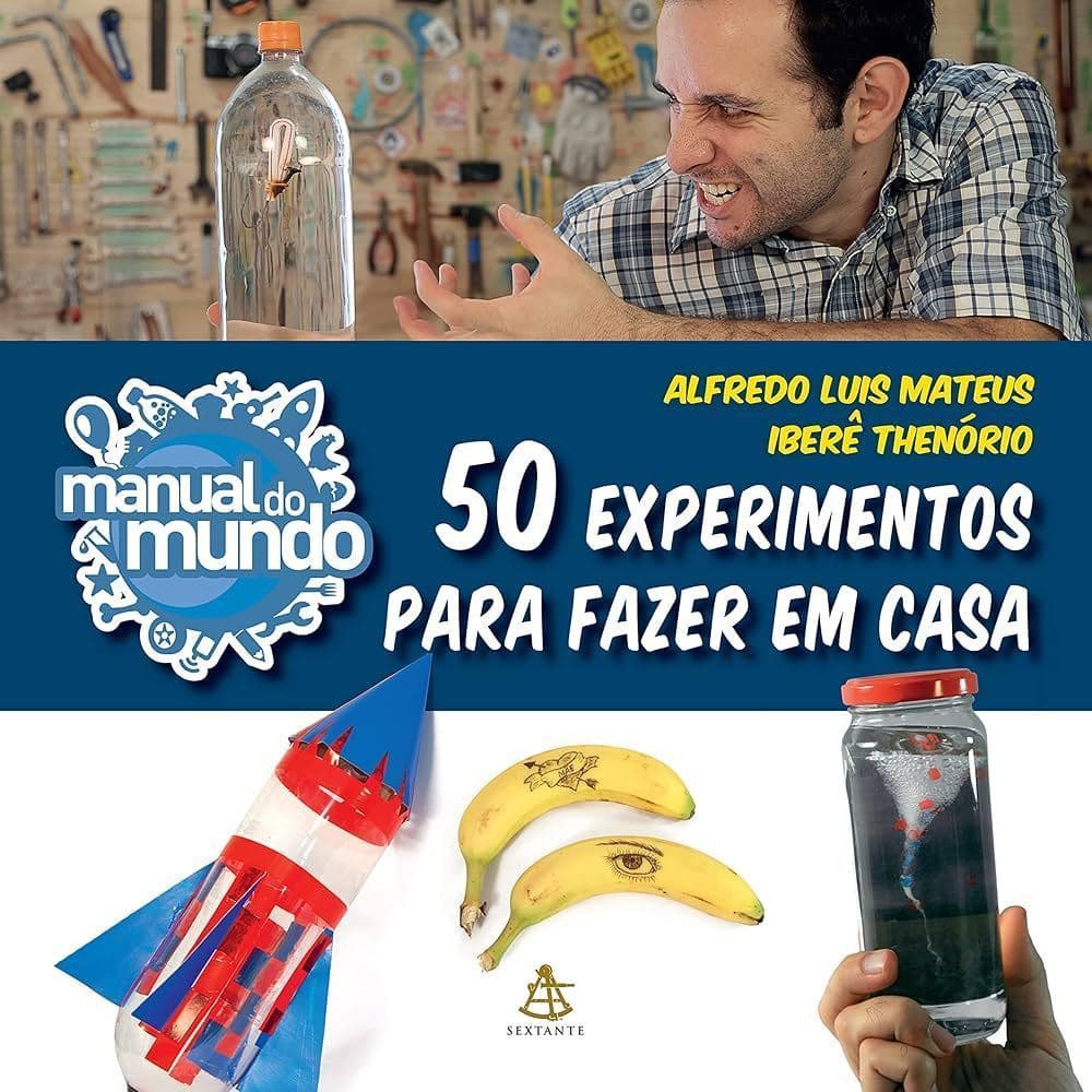 Manual do Mundo 50 Experimentos para Fazer em Casa de Alfredo Luis Mateus e Iberê Thenório
