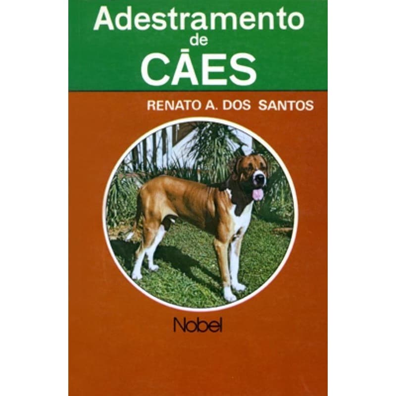 ADESTRAMENTO DE CAES autor RENATO A. DOS SANTOS