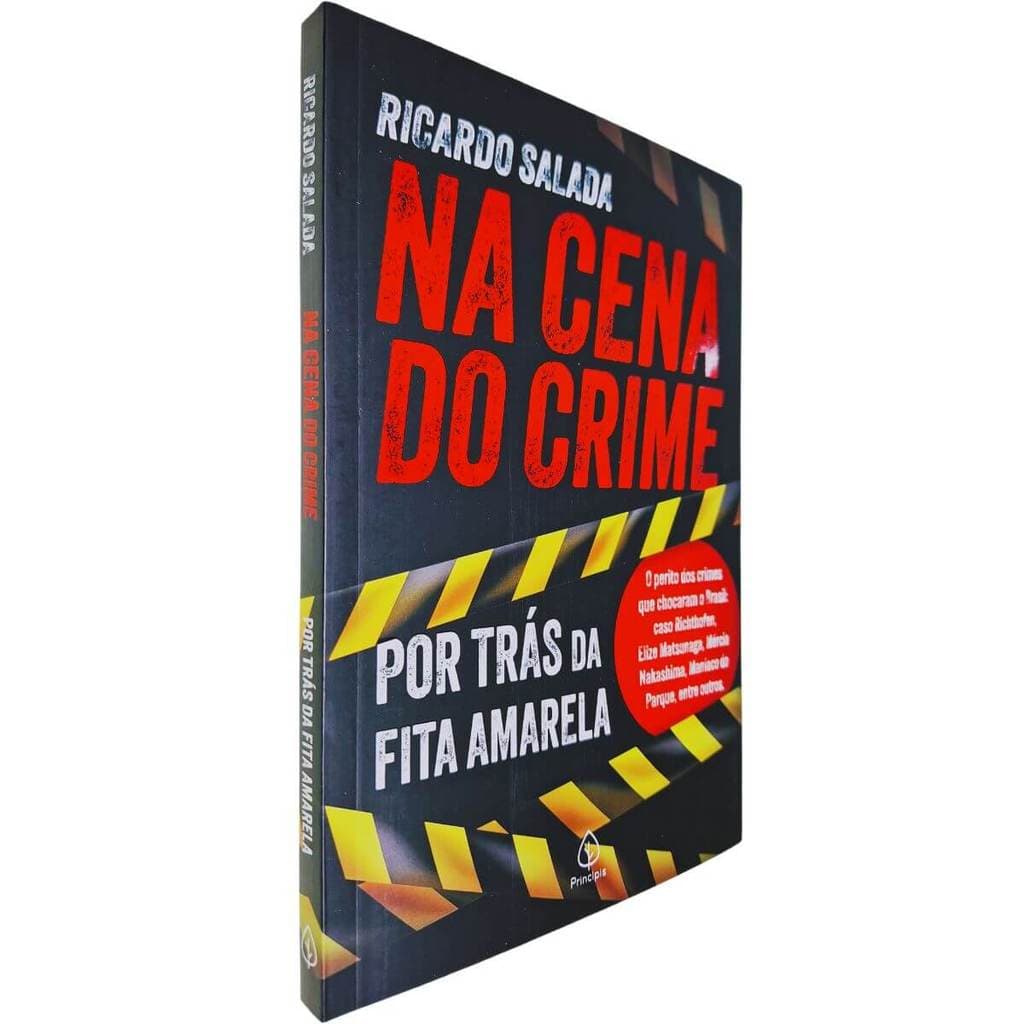 Na Cena do Crime: Por Trás da Fita Amarela Ricardo Salada