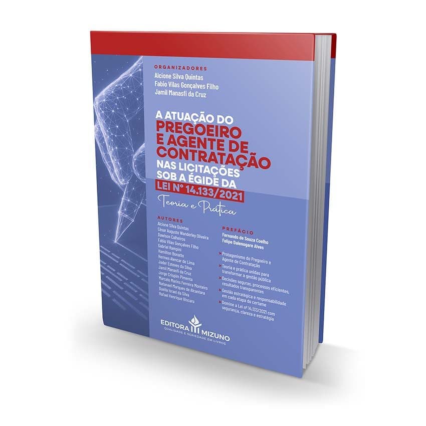 A Atuação do Pregoeiro e Agente de Contratação nas Licitações Sob a Égide da Lei nº 14.133/2021 - Teoria e Prática