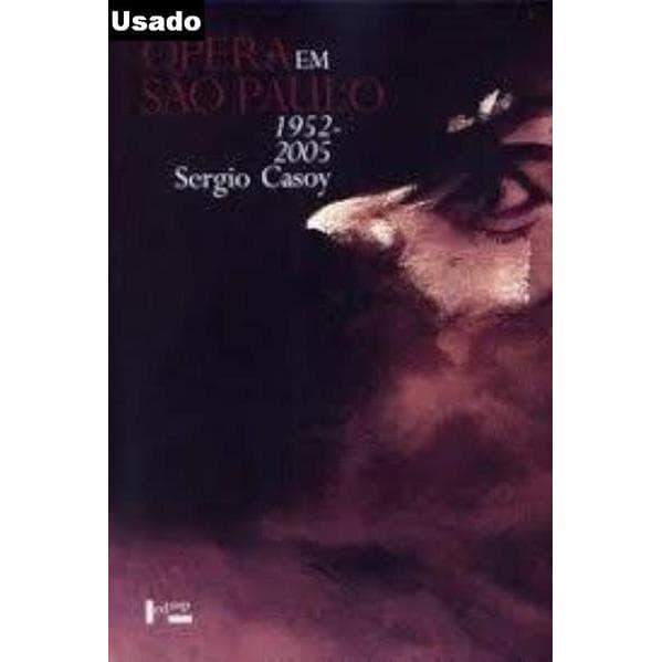 Sergio Casoy - Opera em Sao Paulo 1952 - 2005