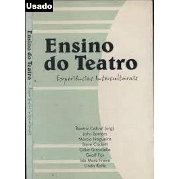 Beatriz Cabral e Outros ( Org. ) - Ensino do Teatro -  Experiencias Interculturais