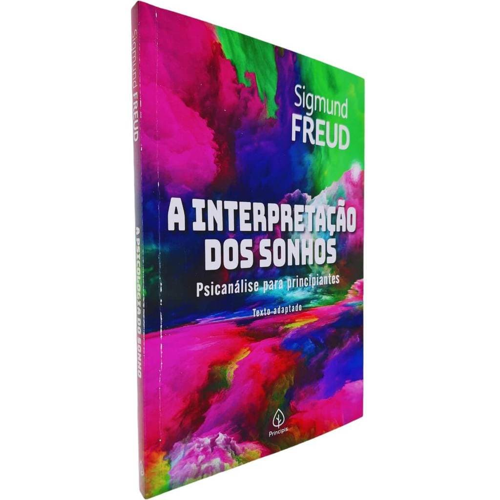 A Interpretação dos Sonhos: Psicanálise Para Principiantes Texto Adaptado Sigmund Freud