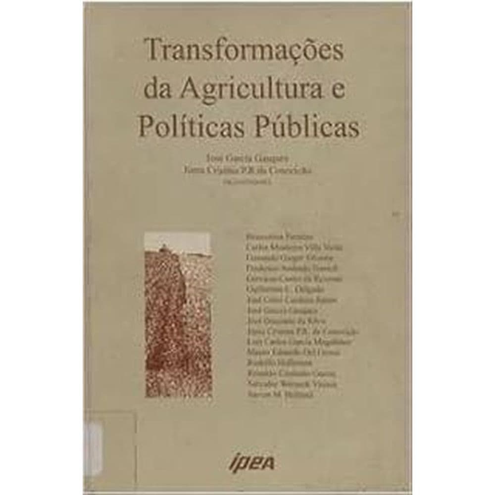 Transformações da agricultura e política pública autor José Garcia Gasques e Júnia Cristina P.R.da Conceição