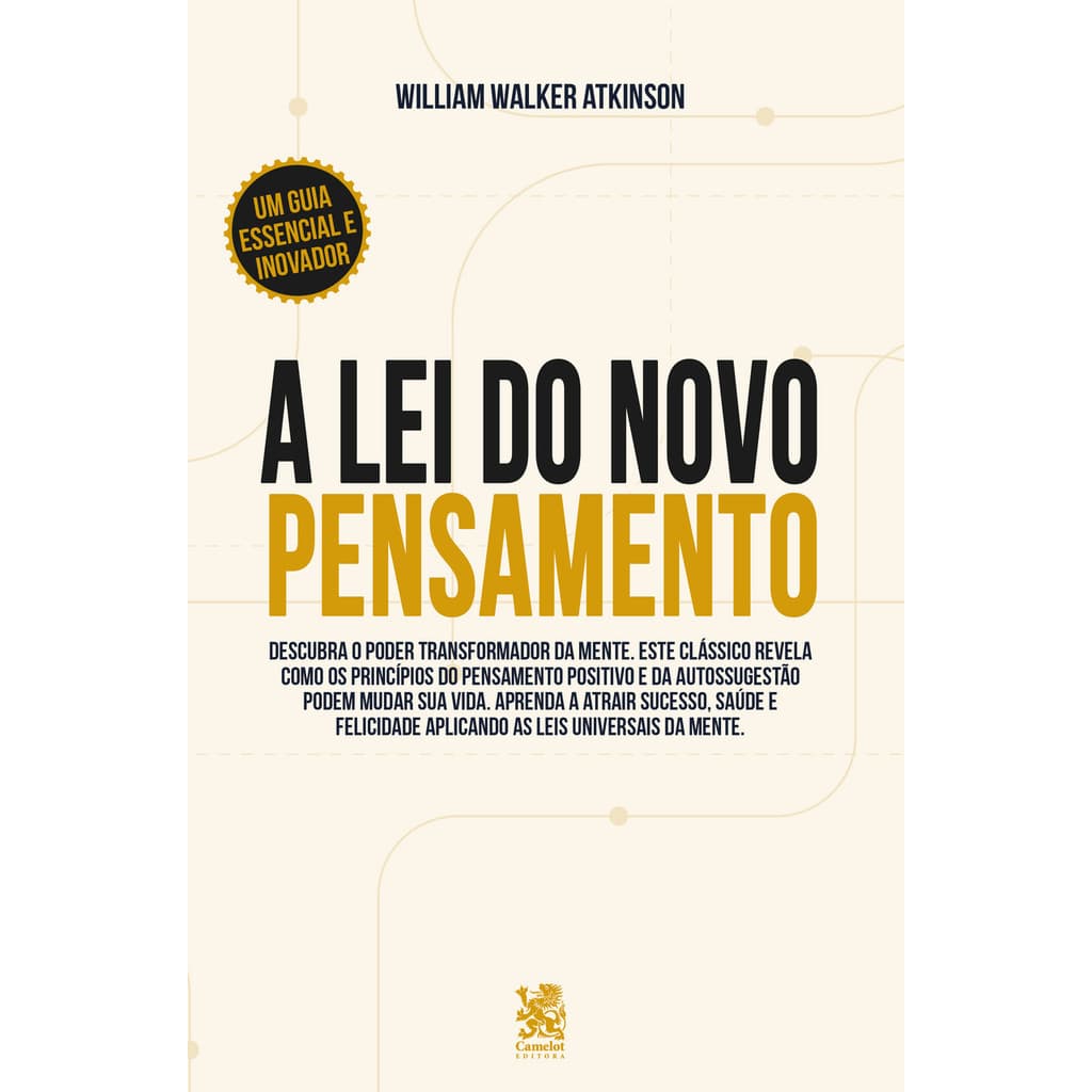 A Lei do Novo Pensamento - Camelot Editora