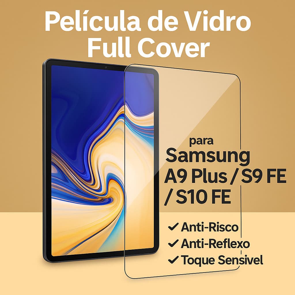 Película de Vidro Full Cover para Samsung Galaxy Tab A9+ / Tab S9 FE / Tab S10 FE – Alta Proteção e Toque Sensível