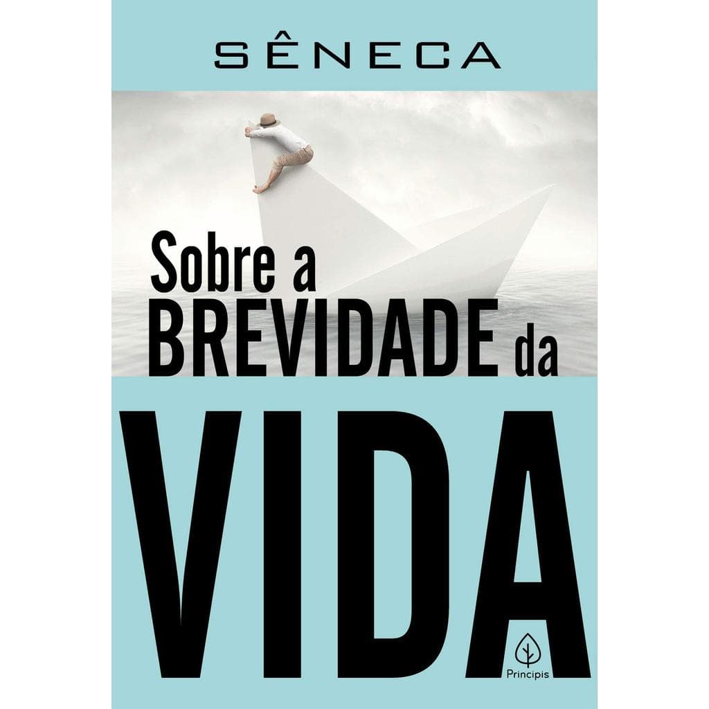 Sobre a Brevidade da Vida | Sêneca