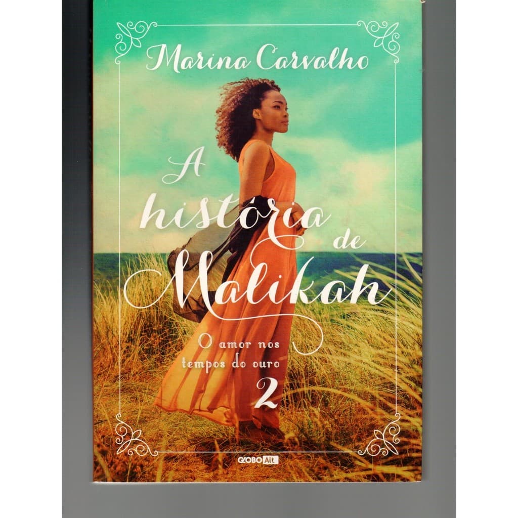 Livro A história de Malikah: O Amor nos Tempos do Ouro - Vol. 2, de Marina Carvalho