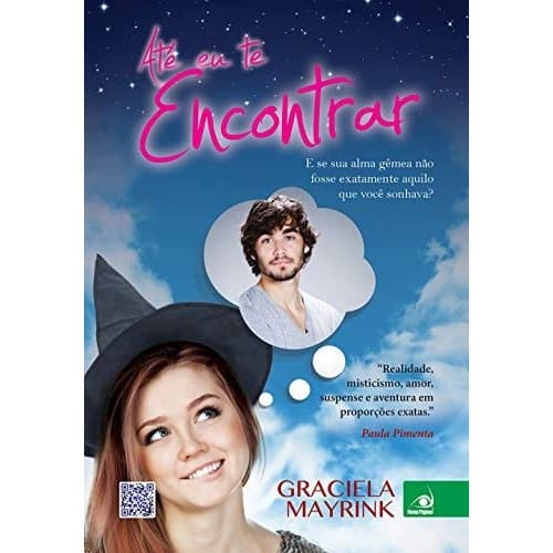 Ate Eu Te Encontrar - E Se Sua Alma Gemea Nao Foss de Graciela Mayrink 7729830